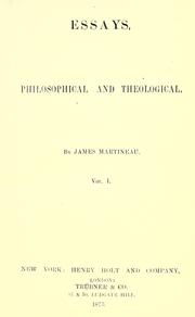 Cover of: Essays, philosophical and theological. by James Martineau