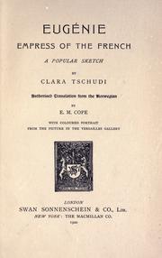 Cover of: Eugénie, empress of the French, a popular sketch. by Clara Tschudi