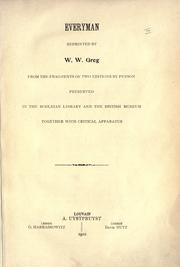 Cover of: Everyman, reprinted by W.W. Greg, from the fragments of two editions by Pynson preserved in the bodleian library and the British museum, together with critical apparatus.