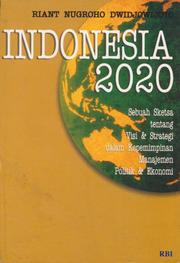 Cover of: Indonesia 2020 by Riant Nugroho Dwijowijoto