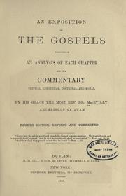 Cover of: An exposition of the Gospels: consisting of an analysis of each chapter and of a commentary, critical, exegetical, doctrinal, and moral