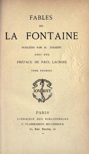 Cover of: Fables de La Fontaine, pub. par D. Jouaust avec un préf. de Paul Lacroix.