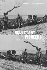 Cover of: Reluctant Pioneers: China's Expansion Northward, 1644-1937 (Studies of the Weatherhead East Asian In)