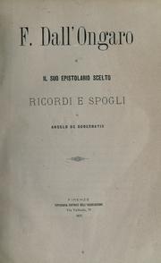 Cover of: F. Dall'Ongaro e il suo epistolario scelto: ricordi e spogli