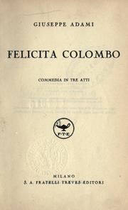 Cover of: Felicita Colombo: commedia in tre atti.