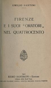 Cover of: Firenze e i suoi "oratori" nel Quattrocento.