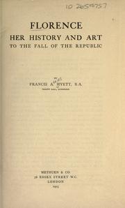 Cover of: Florence: her history and art to the fall of the republic