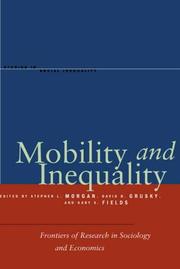 Cover of: Mobility and inequality by edited by Stephen L. Morgan, David Grusky, and Gary S. Fields.