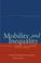 Cover of: Mobility and inequality