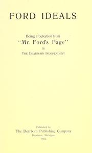 Cover of: Ford ideals: being a selection from "Mr. Ford's page" in The Dearborn Independent.