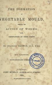 Cover of: The  formation of vegetable mould: through the action of worms, with observations on their habits