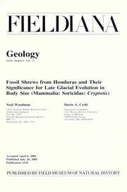 Cover of: Fossil shrews from Honduras and their significance for late glacial evolution in body size (Mammalia: Soricidae: Cryptotis) by Neal Woodman