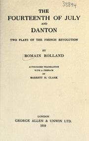 Cover of: The fourteenth of July, and Danton: two plays of the French revolution