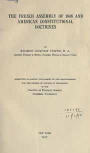 Cover of: The French Assembly of 1848 and American constitutional doctrines. by Eugene Newton Curtis