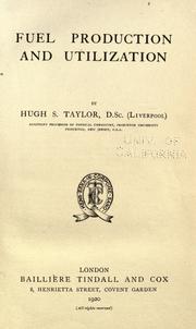 Cover of: Fuel production and utilization by Hugh S. Taylor