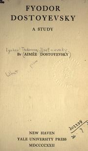 Cover of: Fyodor Dostoyevsky, a study