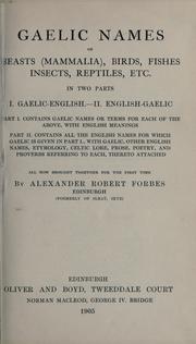 Cover of: Gaelic names of beasts (Mammalia), birds, fishes, insects, reptiles, etc. in two parts by ALexander Robert Forbes