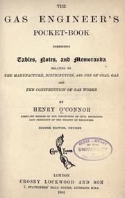 Cover of: The Gas Engineer's Pocket-book: Comprising Tables, Notes, and Memoranda Relating to the Manufacture, Distribution, and Use of Coal Gas and the Construction of Gas Works