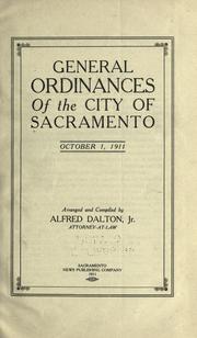 Cover of: General ordinances of the city of Sacramento, October 1, 1911 by Sacramento, Calif.