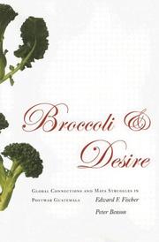 Broccoli and desire by Edward F. Fischer, Peter Benson