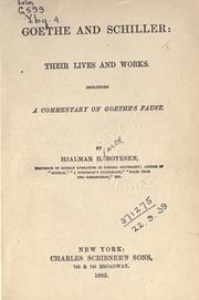 Cover of: Goethe and Schiller: their lives and works; including a commentary on Goethe's Faust.