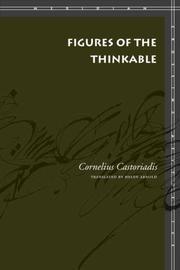 Cover of: Figures of the Thinkable (Meridian: Crossing Aesthetics) by Cornelius Castoriadis