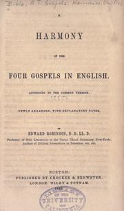 Cover of: A harmony of the four Gospels in English by newly arranged, with explanatory notes, by Edward Robinson.