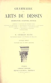 Cover of: Grammaire des arts du dessin: architecture, sculpture, peinture ...