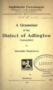 A grammar of the dialect of Adlington (Lancashire) by Alexander Hargreaves