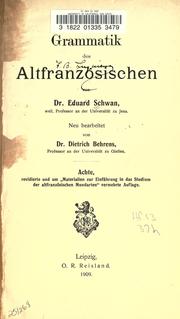 Grammatik des Altfranzösischen (Laut- und Formenlehre) by Eduard Schwan
