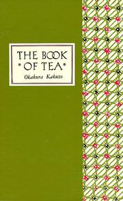 Cover of: The book of tea by Okakura Kakuzo