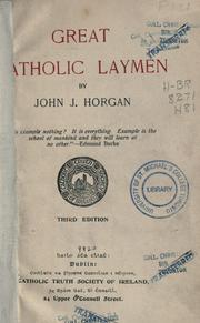 Great Catholic laymen by John J. Horgan