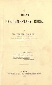 Cover of: The great parliamentary bore. by Evans Bell