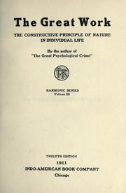 Cover of: The great work: the constructive principle of nature in individual life.