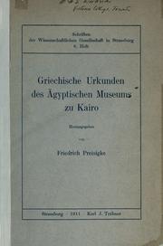 Cover of: Griechische Urkunden des ägyptischen Museums zu Kairo.: Hrsg. von Friedrich Preisigke.