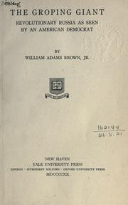 Cover of: The groping giant: revolutionary Russia as seen by an American democrat.