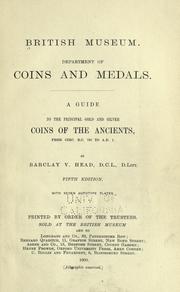 Cover of: A guide to the principal gold and silver coins of the ancients, from circ. B. C. 700 to A. D. 1. by British Museum