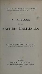 Cover of: A hand-book to the British mammalia by Richard Lydekker