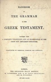 Cover of: Handbook to the grammar of the Greek Testament.: Together with a complete vocabulary, and an examination of the chief New Testament synonyms.