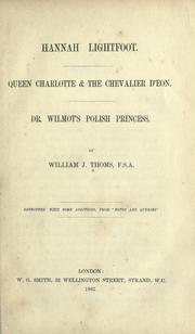 Cover of: Hannah Lightfoot.: Queen Charlotte & the Chevalier d'Eon. Dr. Wilmot's Polish princess.