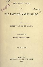 Cover of: The happy days of the Empress Maríe Louise