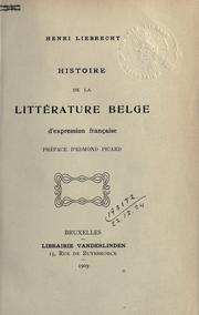 Cover of: Histoire de la littérature belge d'expression française.: Préf. d'Edmond Picard.
