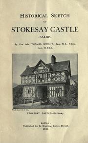 Cover of: Historical sketch of Stokesay Castle, Salop.