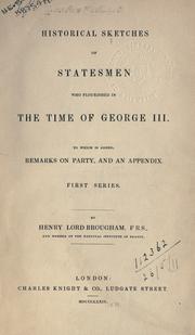 Cover of: Historical sketches of statesmen who flourished in the time of George III: to which is added remarks on party, and an appendix.