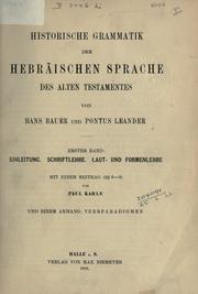 Cover of: Historische Grammatik der hebräischen Sprache des Alten Testamentes by Bauer, Hans, Bauer, Hans