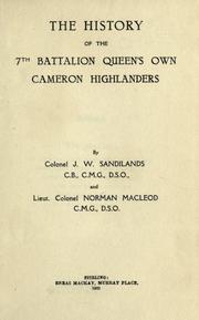 Cover of: The history of the 7th Battalion Queen's Own Cameron Highlanders by James Walter Sandilands