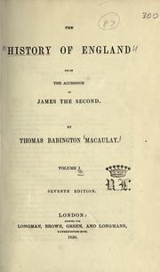 Cover of: The history of England from the accession of James the second by Thomas Babington Macaulay