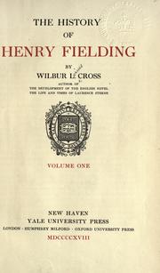 Cover of: The history of Henry Fielding by Wilbur Lucius Cross