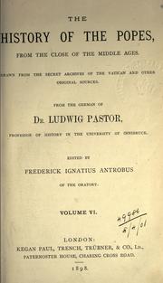 Cover of: history of the popes, from the close of the Middle Ages. | Pastor, Ludwig Freiherr von