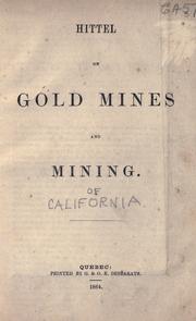 Cover of: Hittel on gold mines and mining.